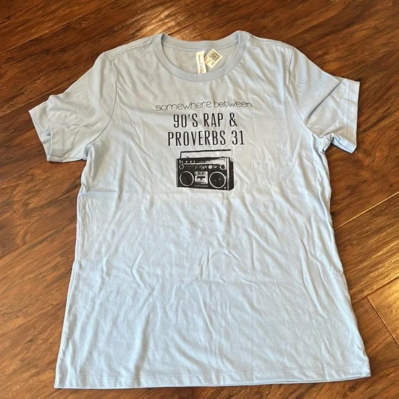 **NWT** Somewhere between 90’s Rap and Proverbs 31 - Women’s T-shirt - Picture 2 of 4